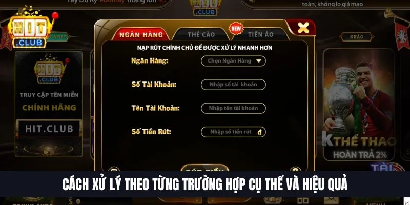 Cách xử lý theo từng trường hợp cụ thể và hiệu quả